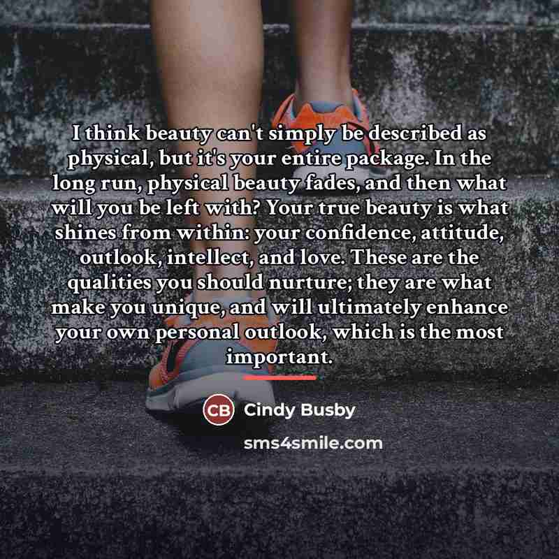 “I think beauty can't simply be described as physical, but…” quote by Cindy Busby