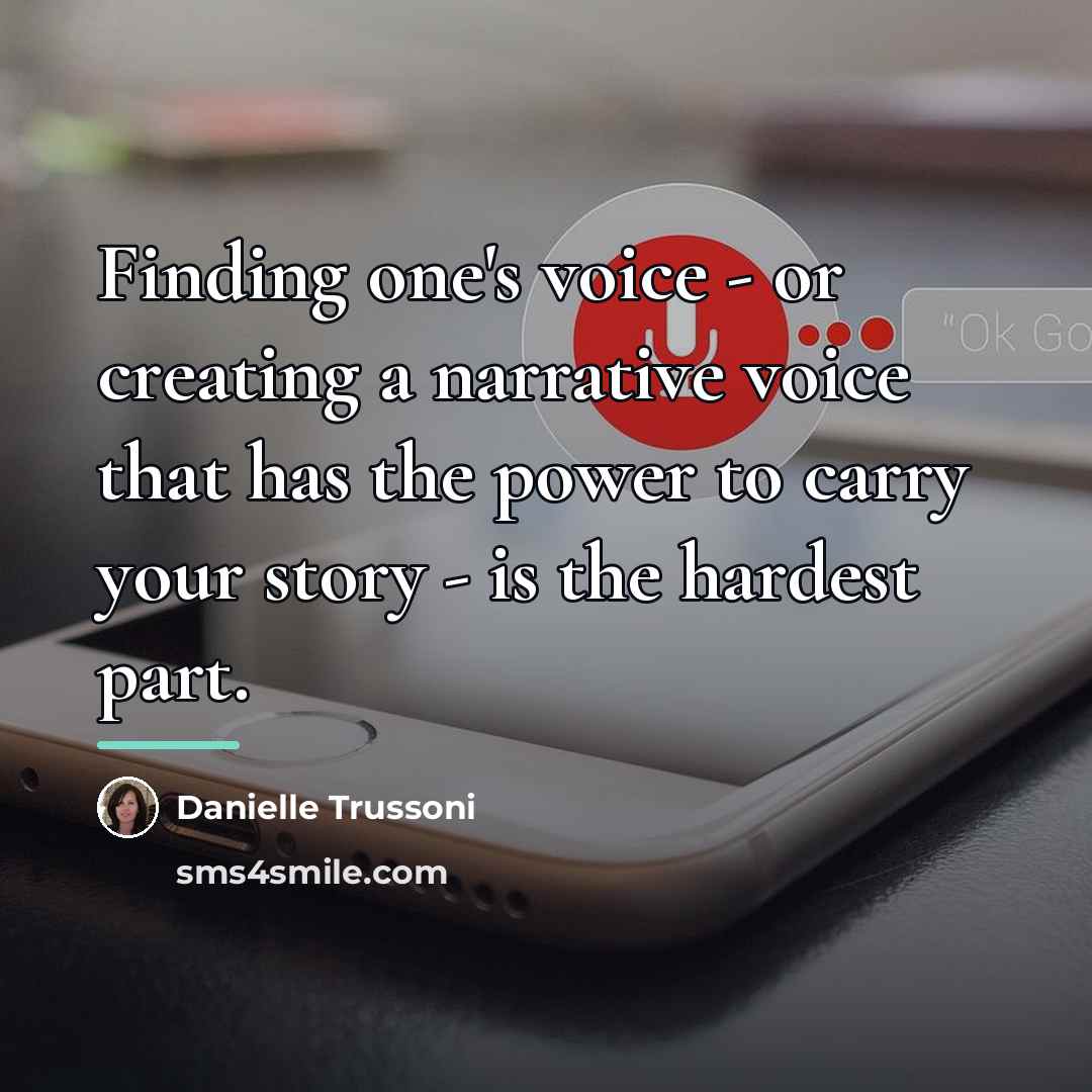“Finding one's voice - or creating a narrative voice that…” quote by Danielle Trussoni