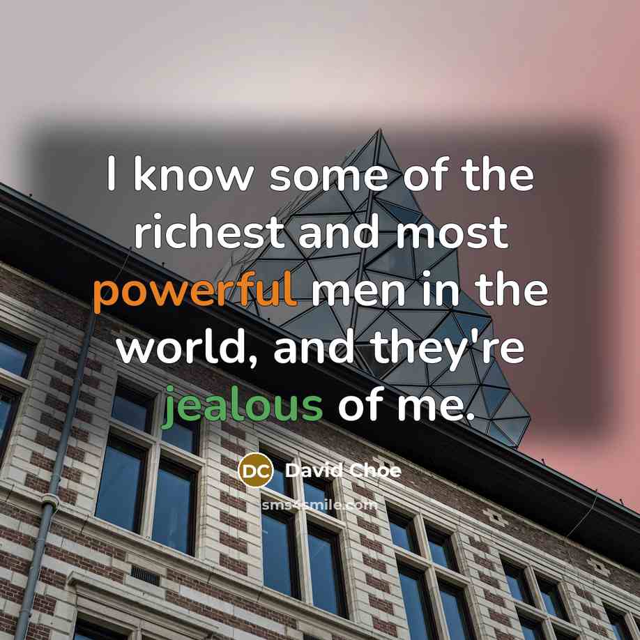 “I know some of the richest and most powerful men…” quote by David Choe