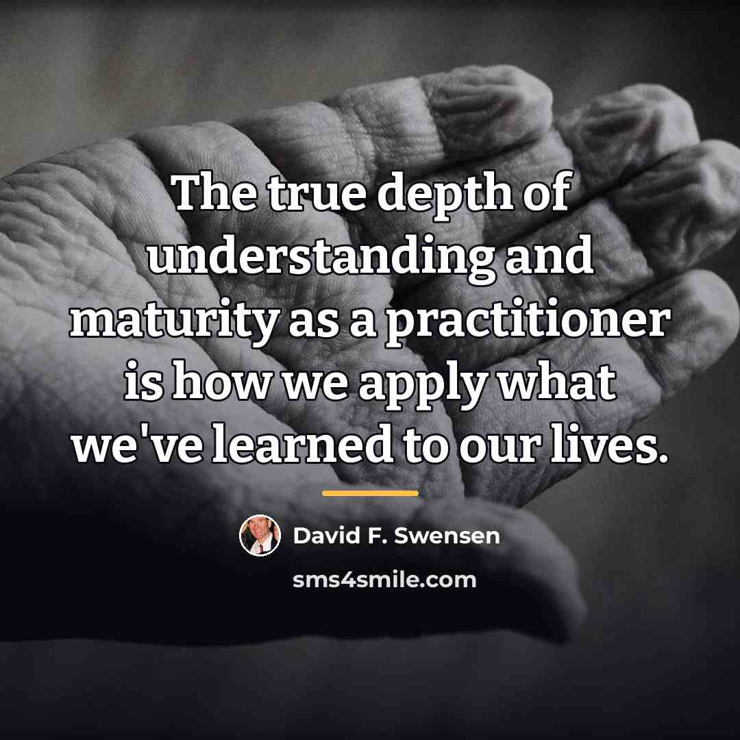 “The true depth of understanding and maturity as a practitioner…” quote by David F. Swensen