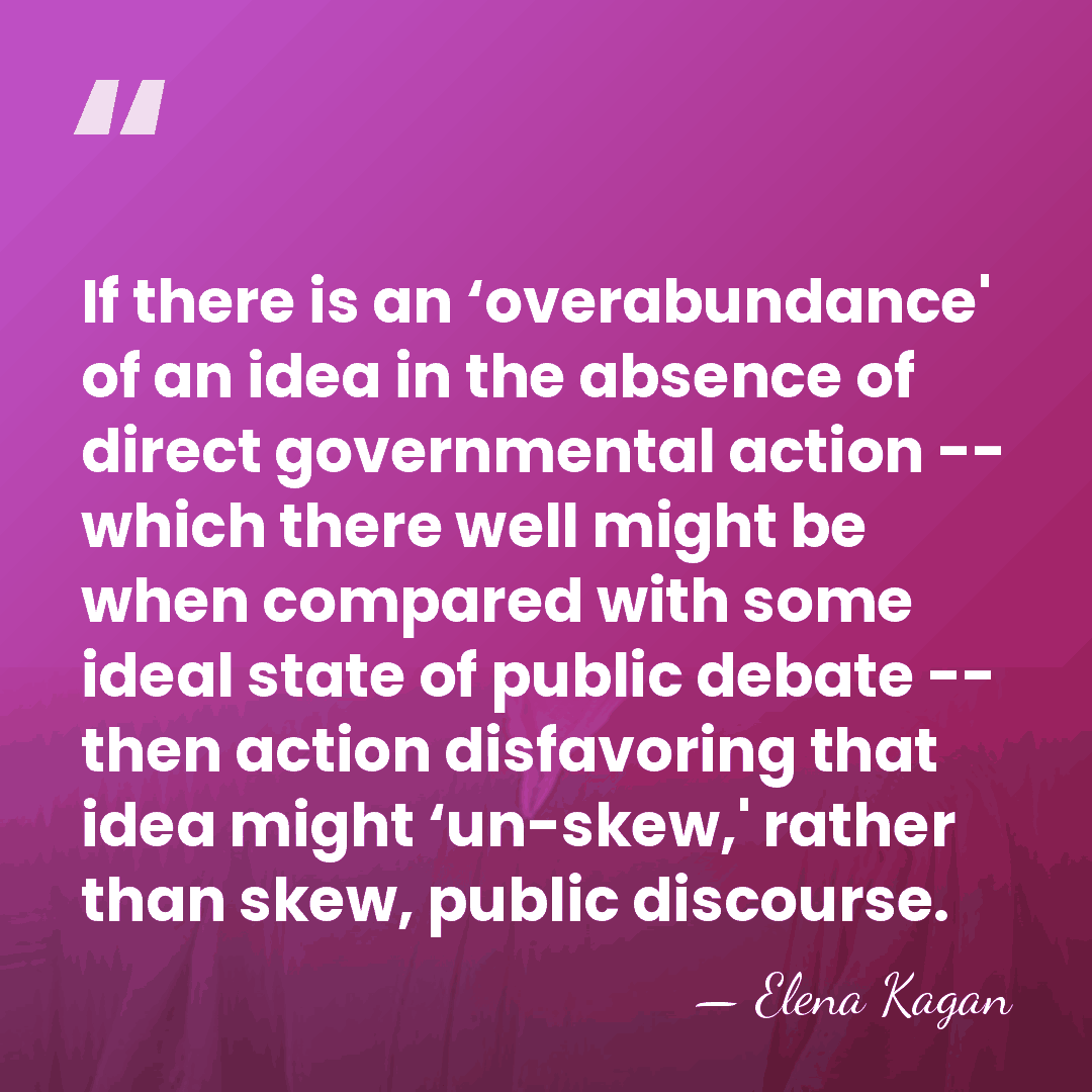If there is an ‘overabundance' of an idea in the absence of&hellip; - Elena Kagan