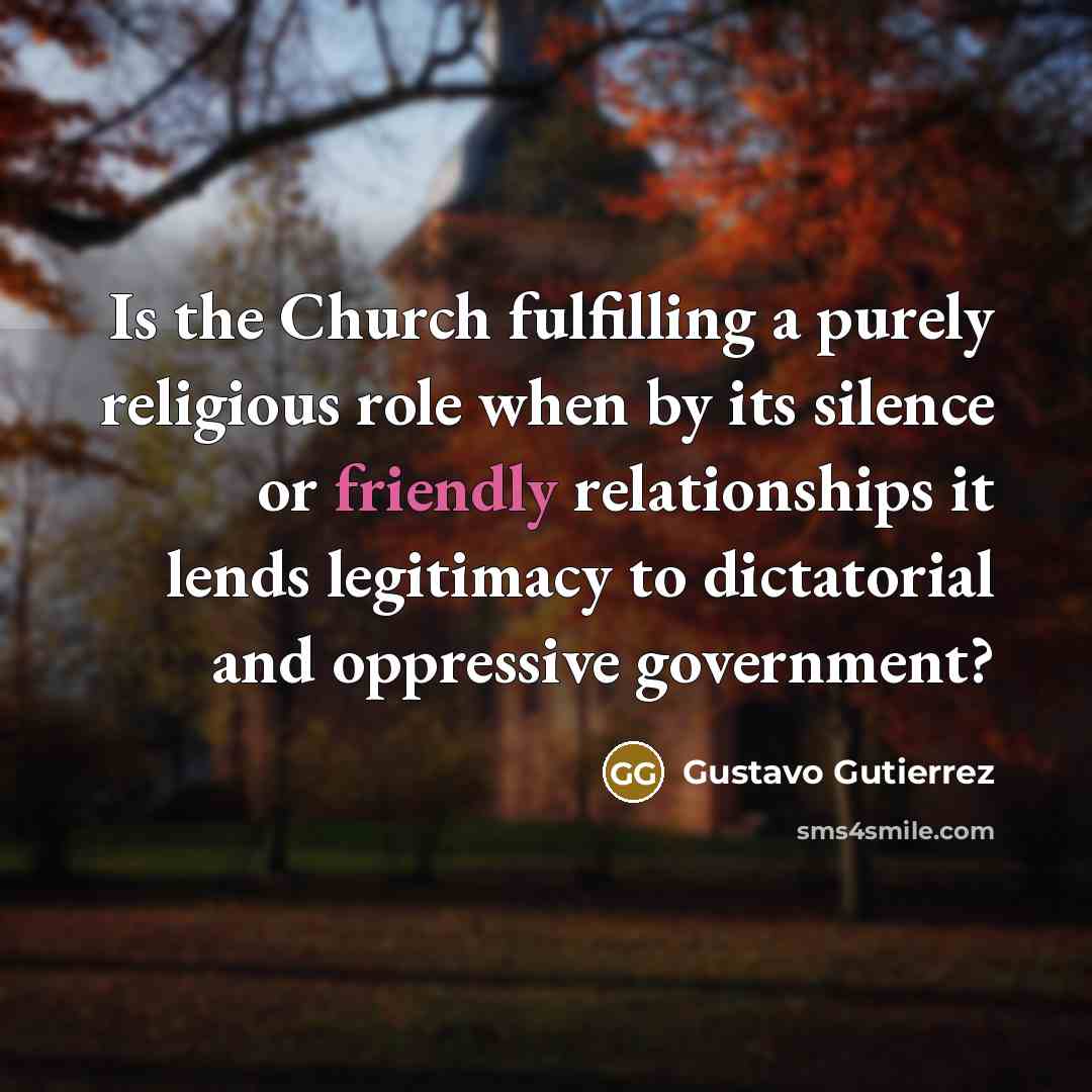 “Is the Church fulfilling a purely religious role when by…” quote by Gustavo Gutiérrez