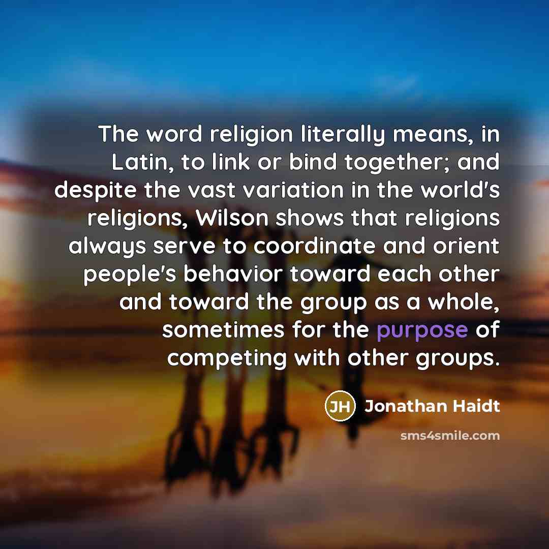 “The word religion literally means, in Latin, to link or…” quote by Jonathan Haidt
