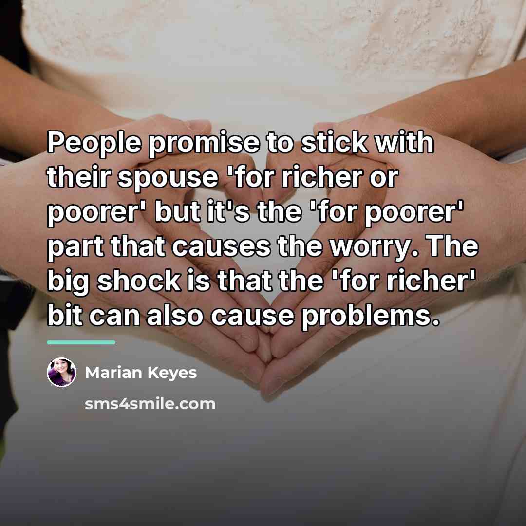 “People promise to stick with their spouse 'for richer or…” quote by Marian Keyes