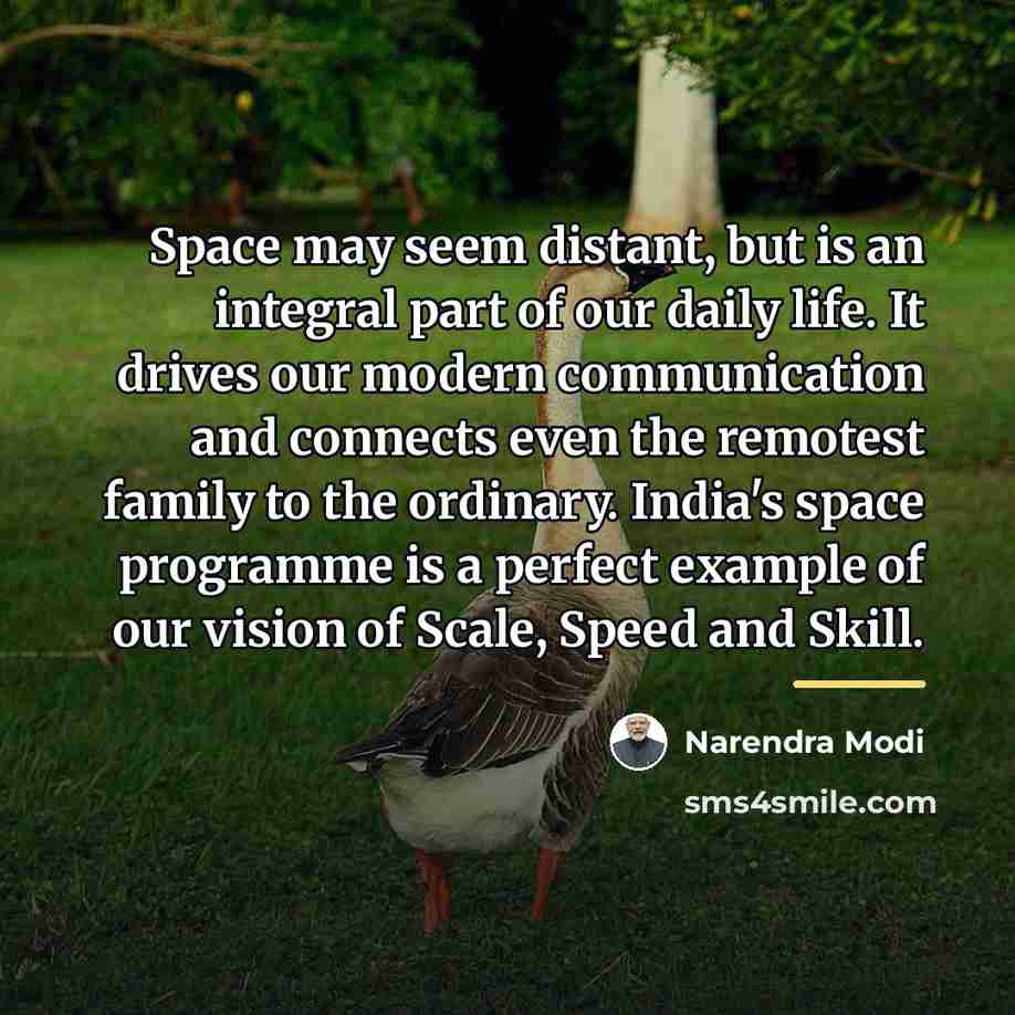 “Space may seem distant, but is an integral part of…” quote by Narendra Modi