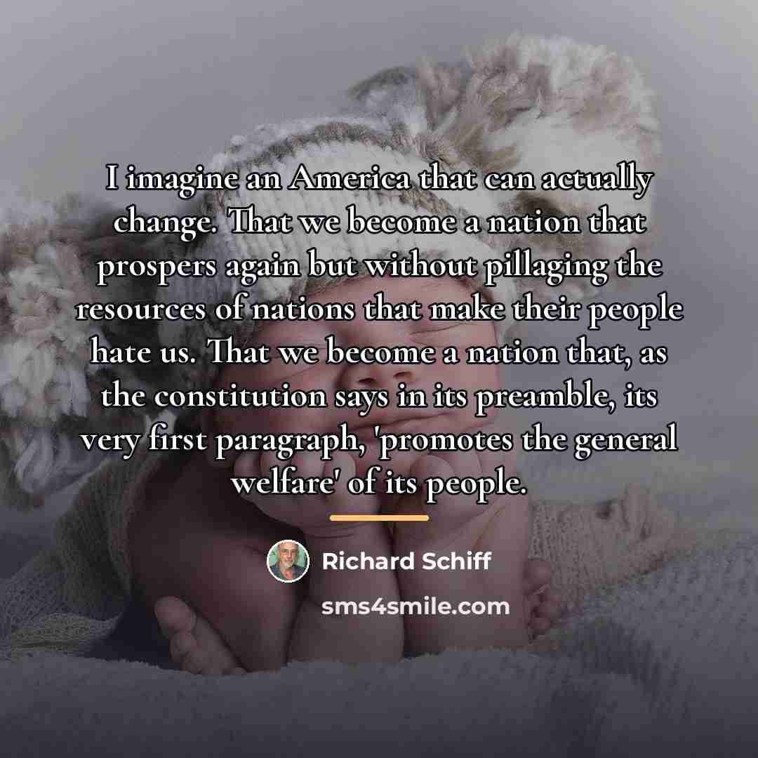 “I imagine an America that can actually change. That we…” quote by Richard Schiff