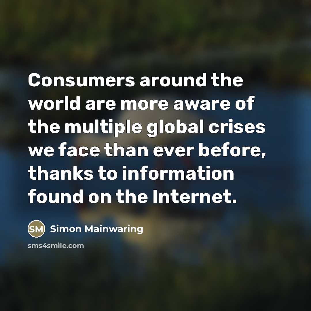 “Consumers around the world are more aware of the multiple…” quote by Simon Mainwaring