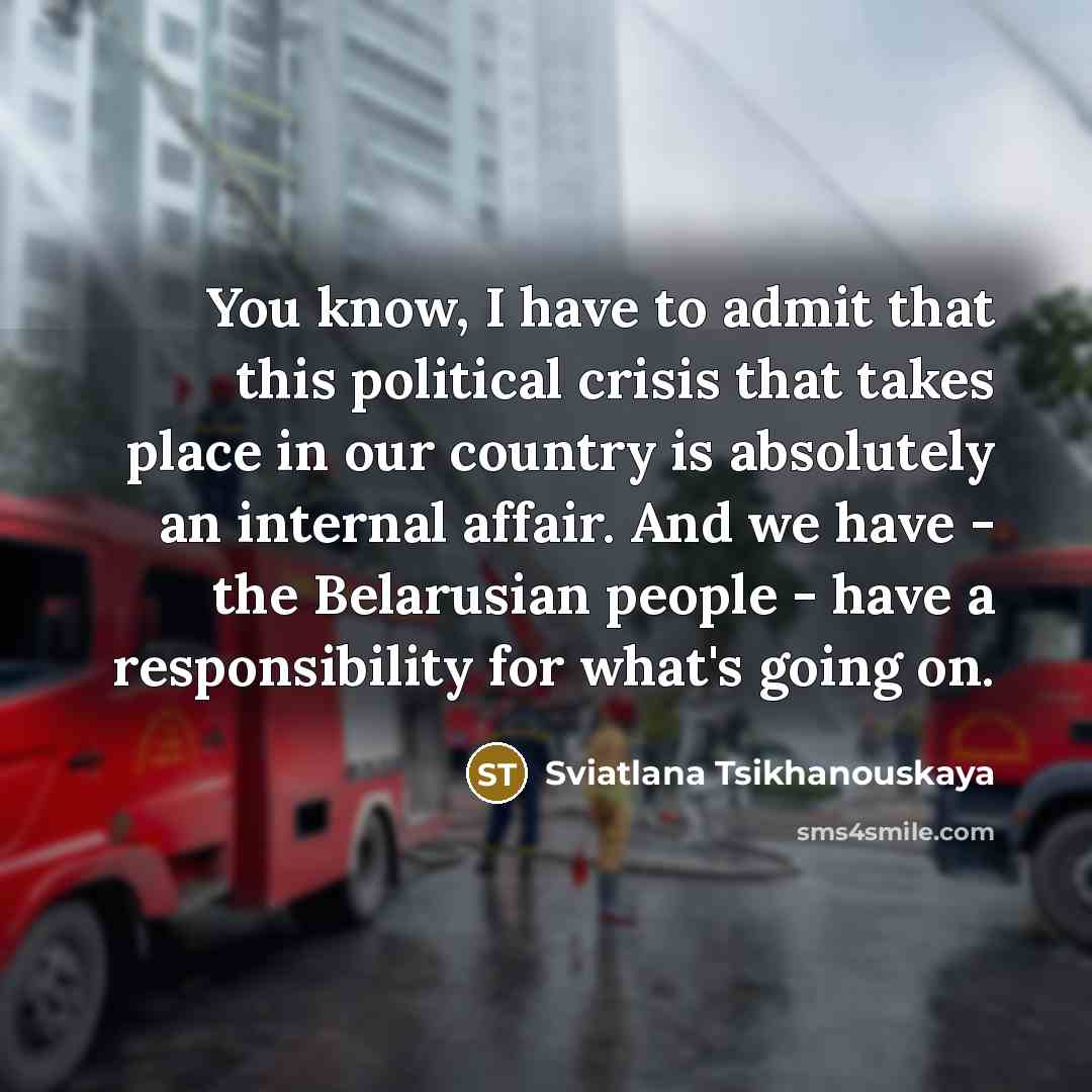“You know, I have to admit that this political crisis…” quote by Sviatlana Tsikhanouskaya