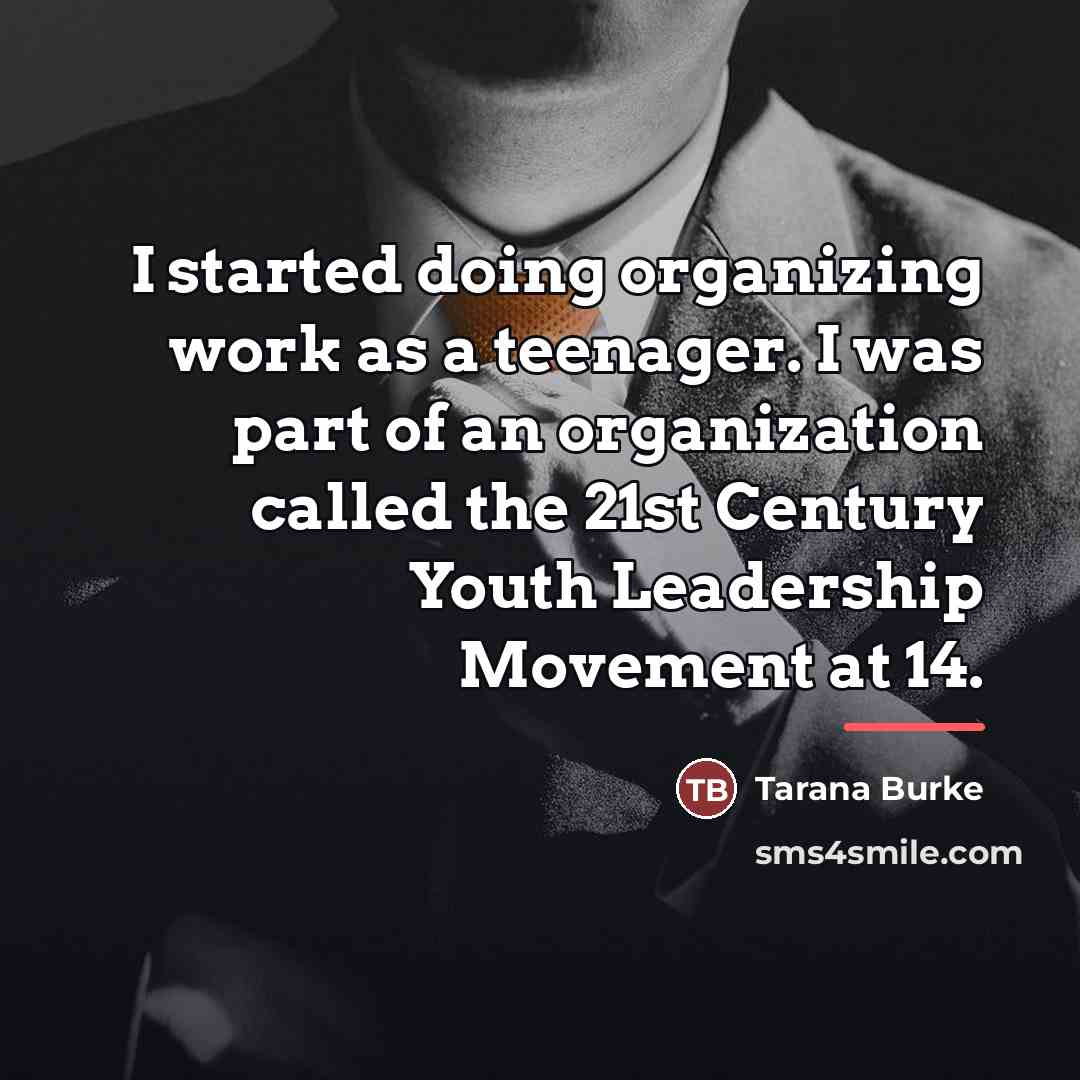 “I started doing organizing work as a teenager. I was…” quote by Tarana Burke