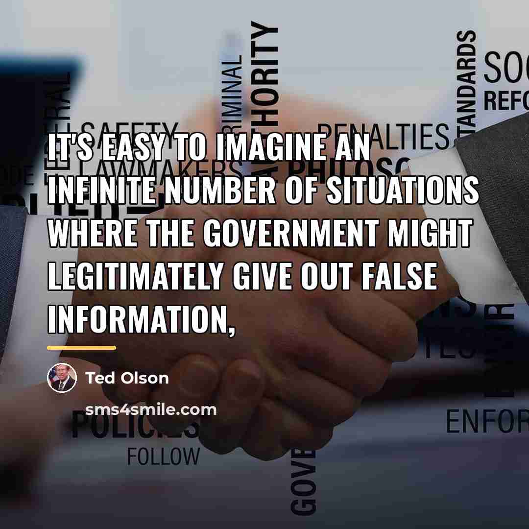 “It's easy to imagine an infinite number of situations where…” quote by Ted Olson