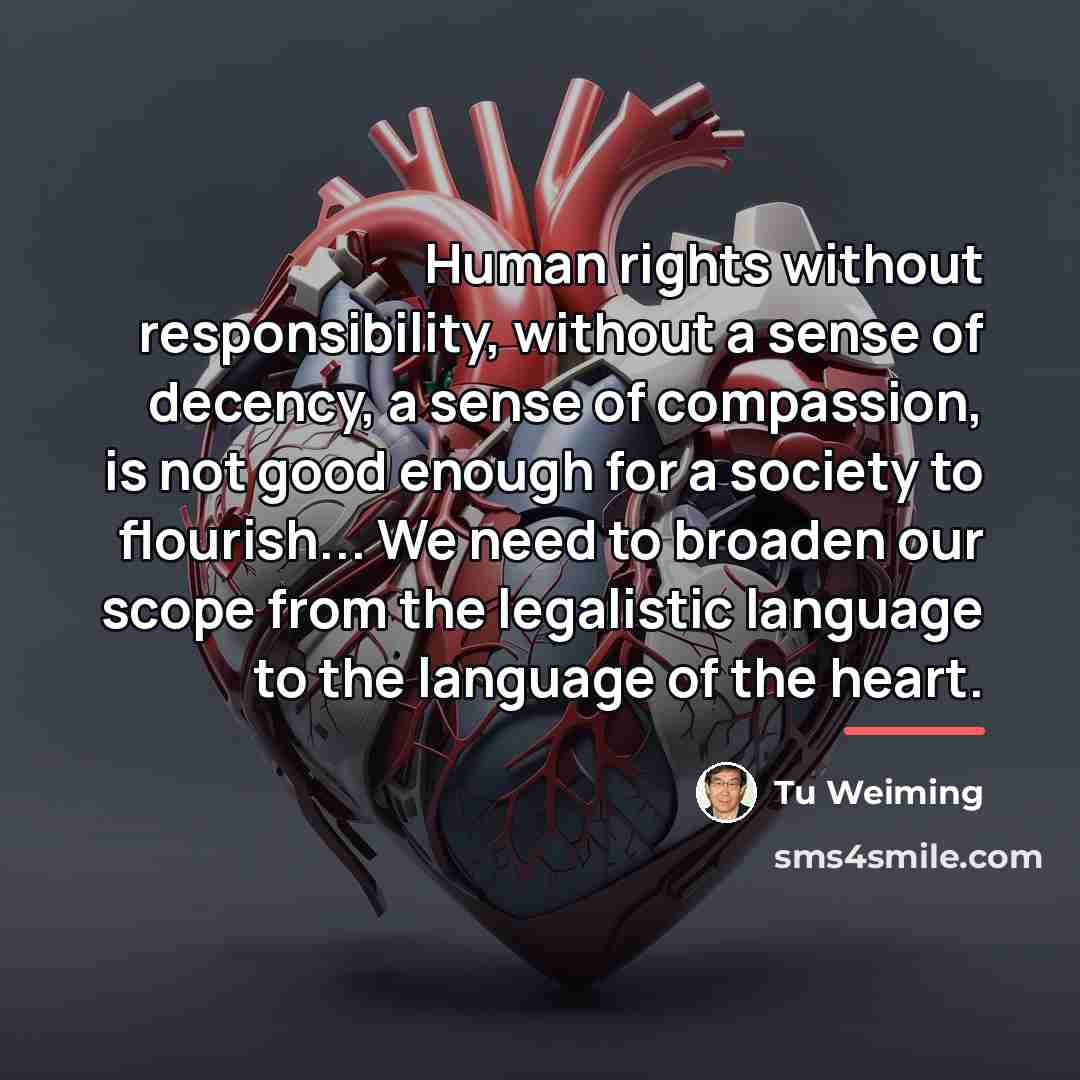 “Human rights without responsibility, without a sense of decency, a…” quote by Tu Weiming