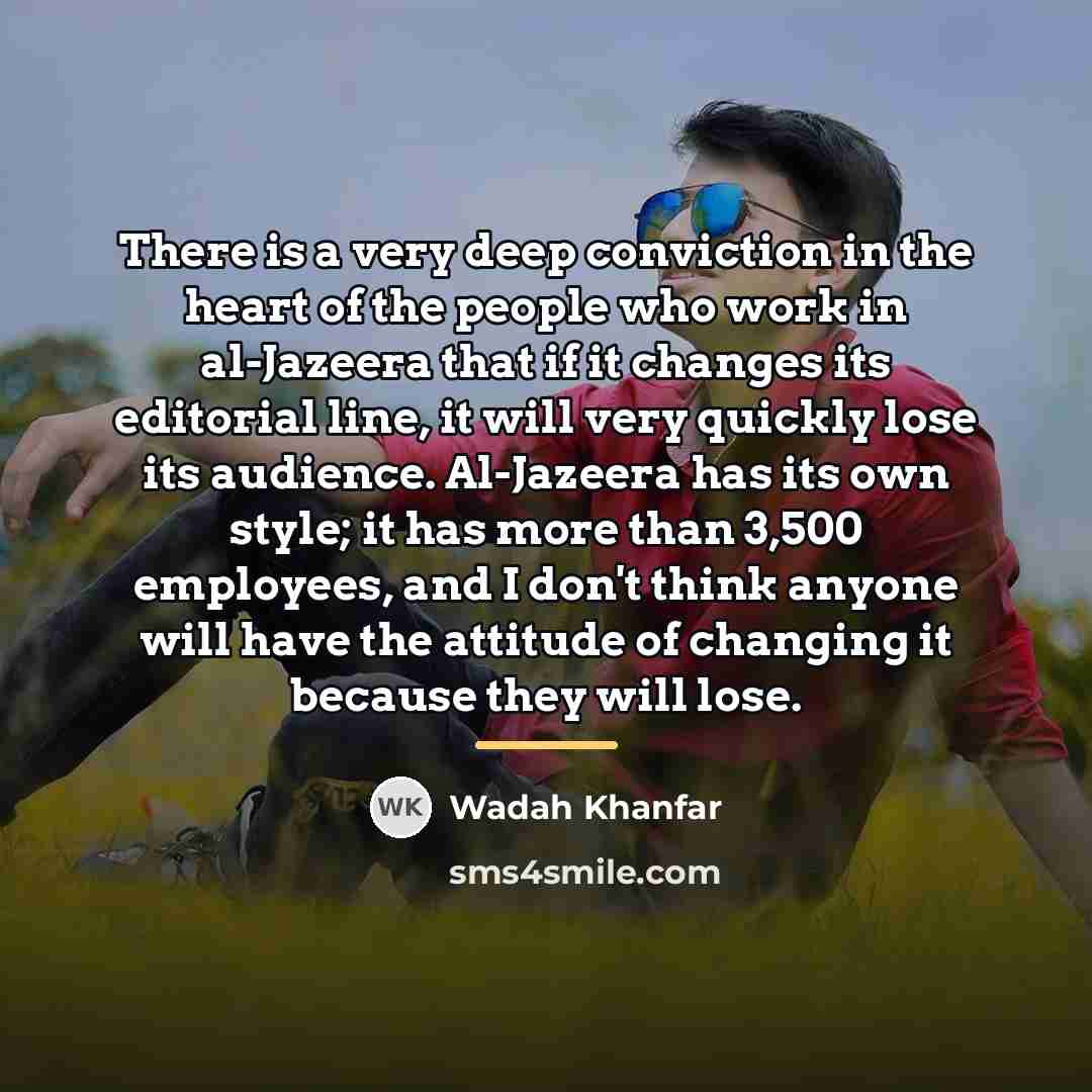 “There is a very deep conviction in the heart of…” quote by Wadah Khanfar