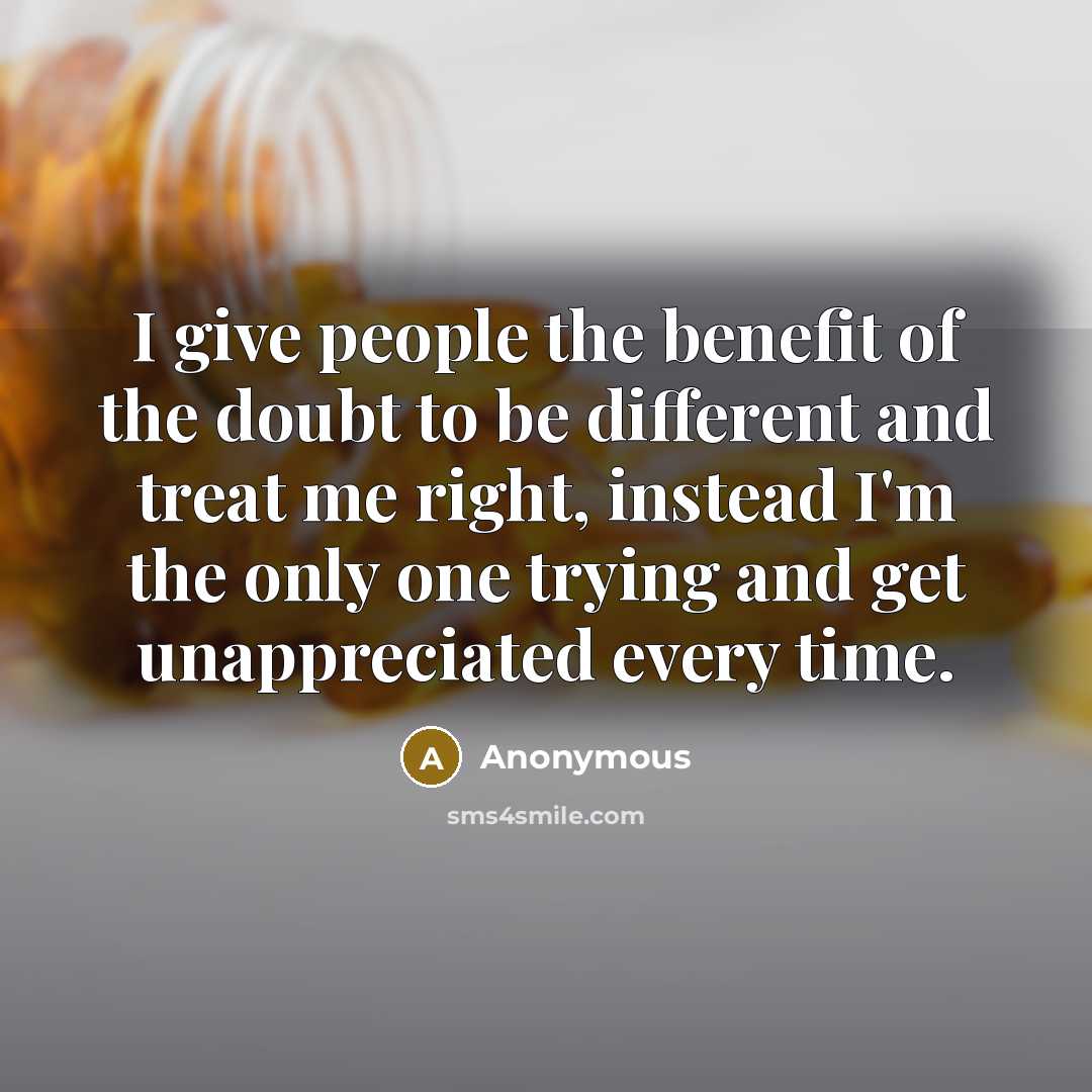 “I give people the benefit of the doubt to be…” quote by Anonymous