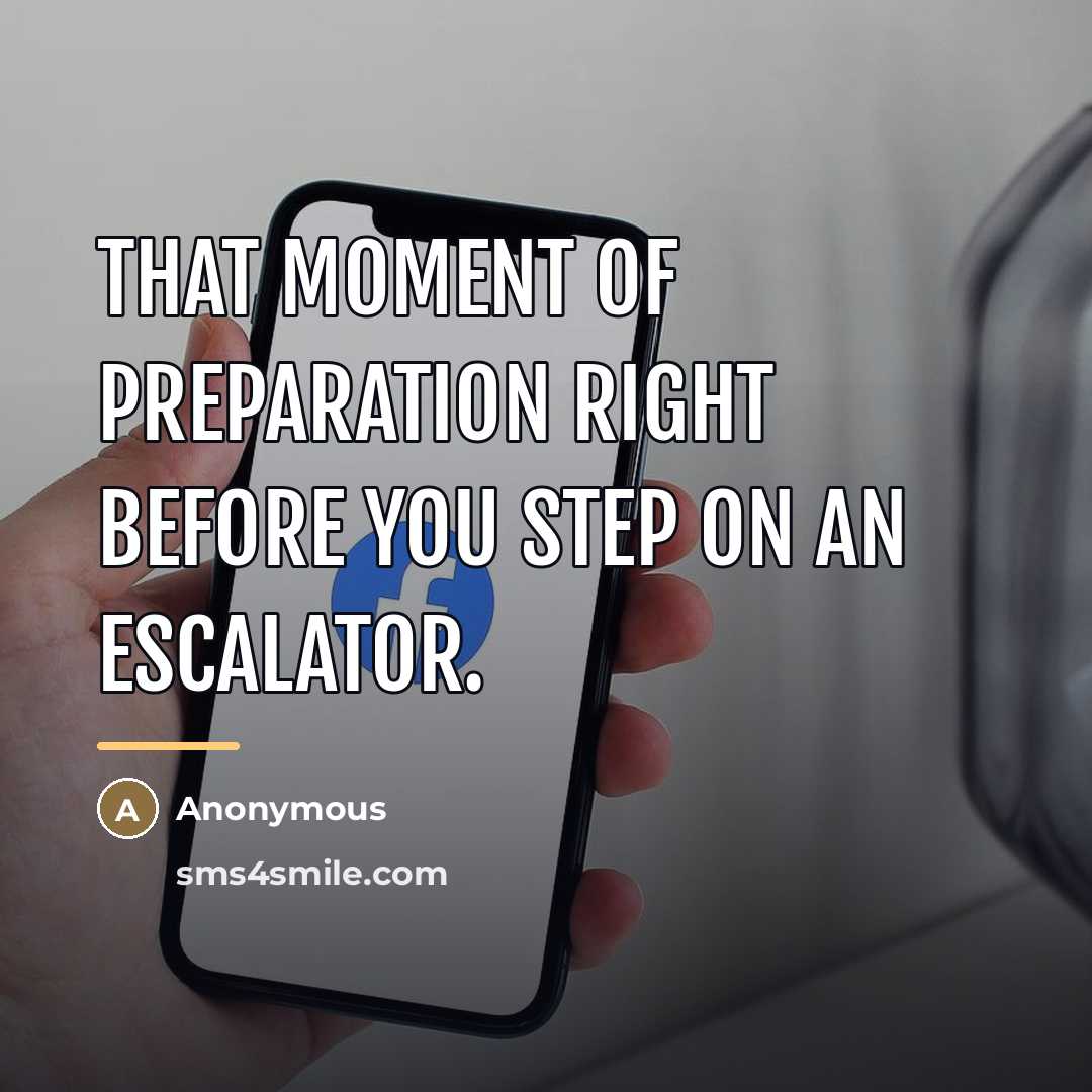 “That moment of preparation right before you step on an…” quote by Anonymous