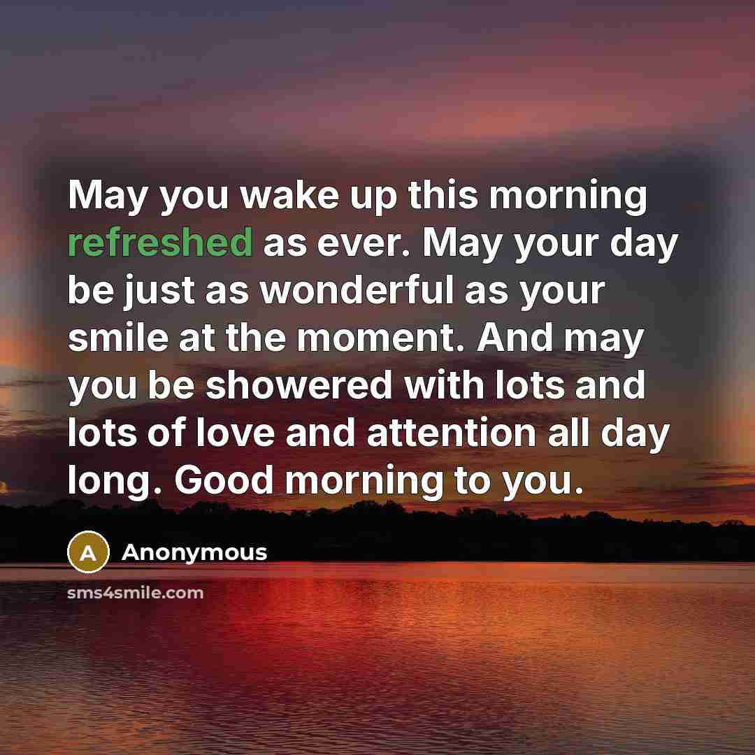 “May you wake up this morning refreshed as ever. May…” quote by Anonymous