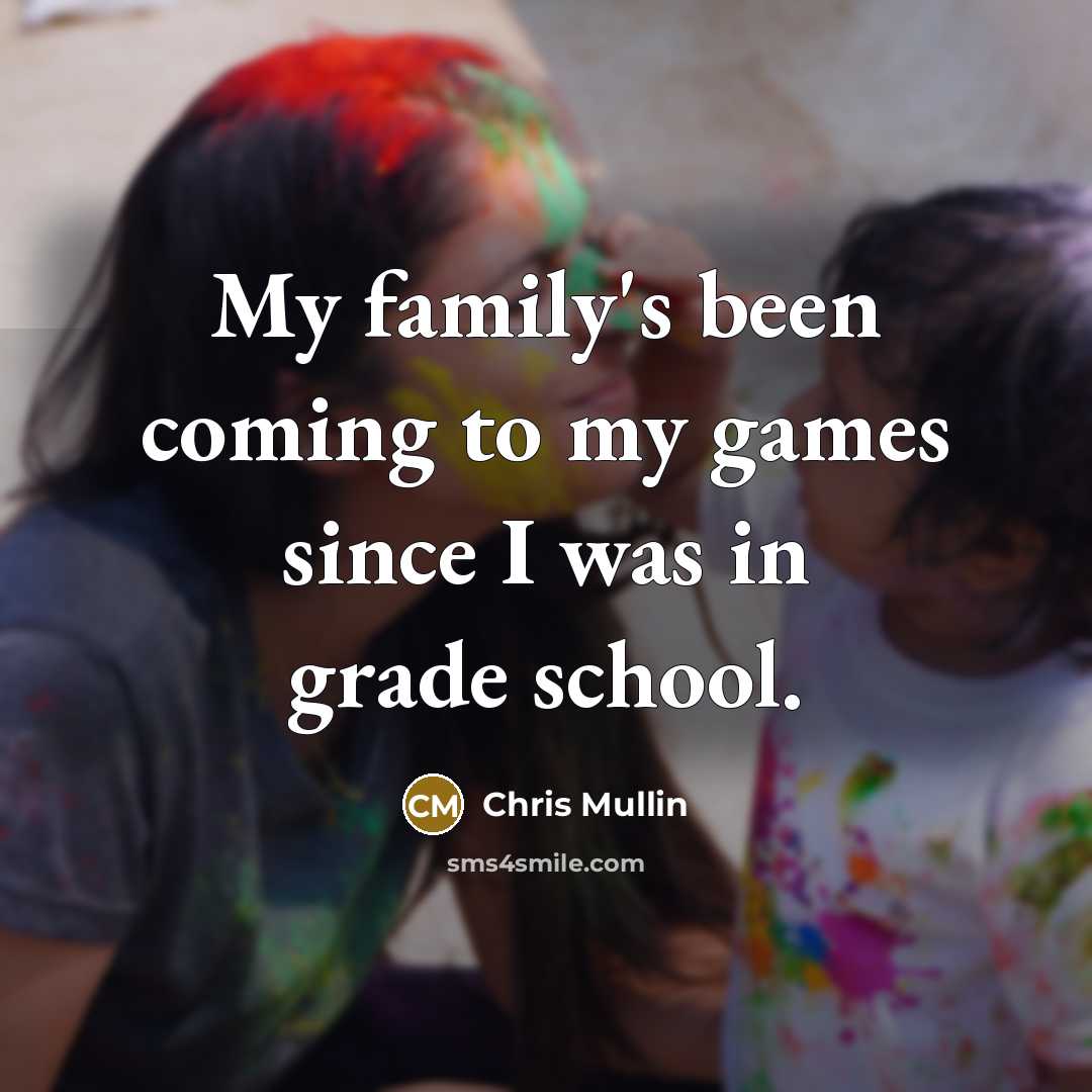 “My family's been coming to my games since I was…” quote by Chris Mullin