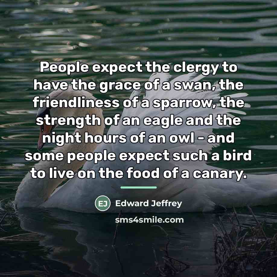 “People expect the clergy to have the grace of a…” quote by Edward Jeffrey