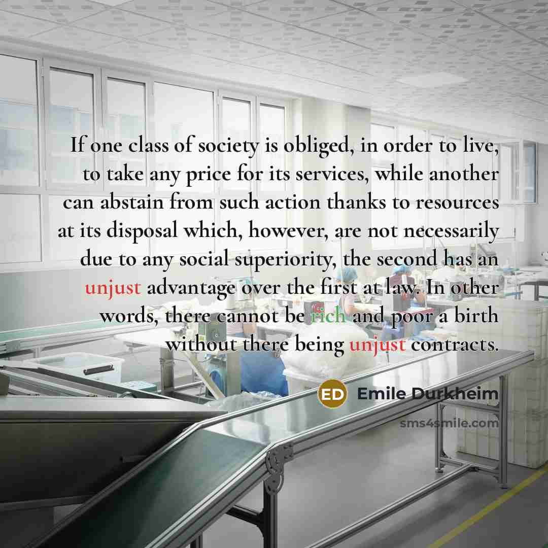 “If one class of society is obliged, in order to…” quote by Emile Durkheim