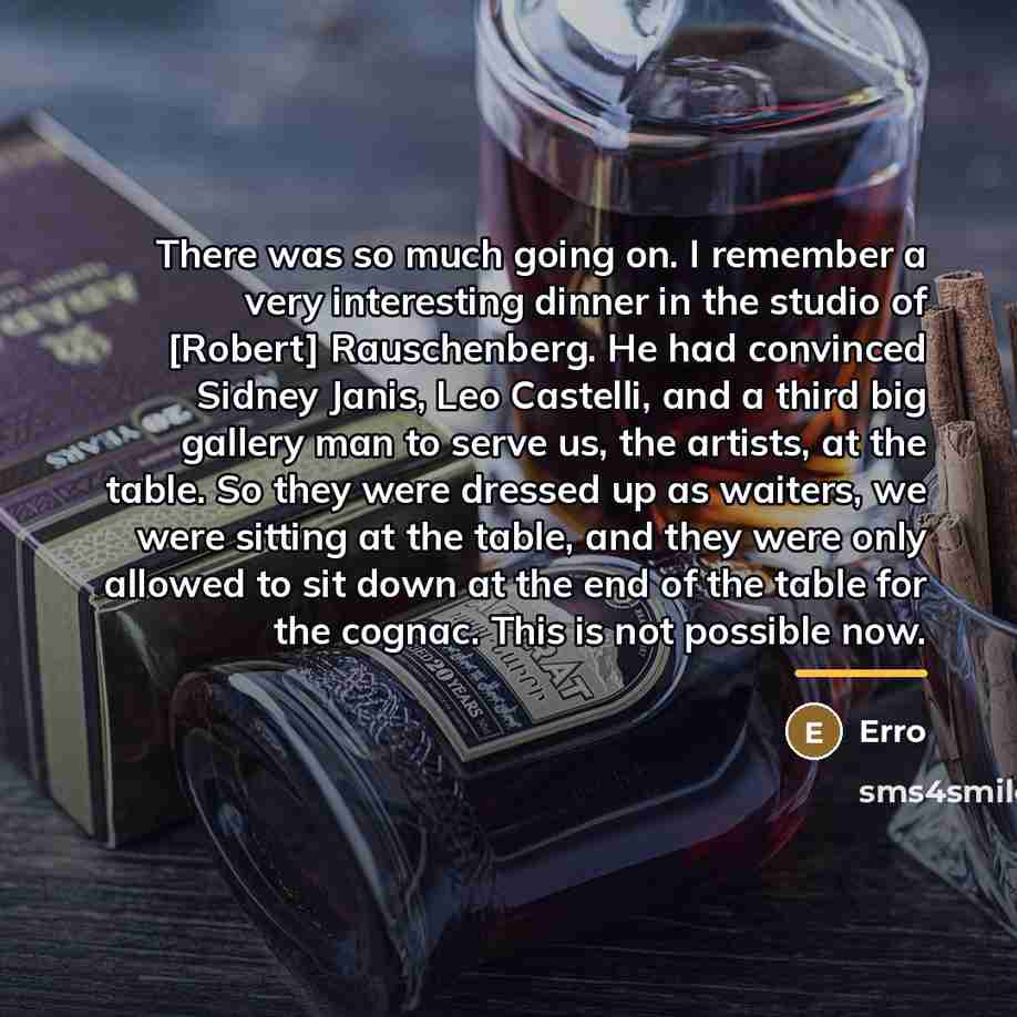 “There was so much going on. I remember a very…” quote by Erro