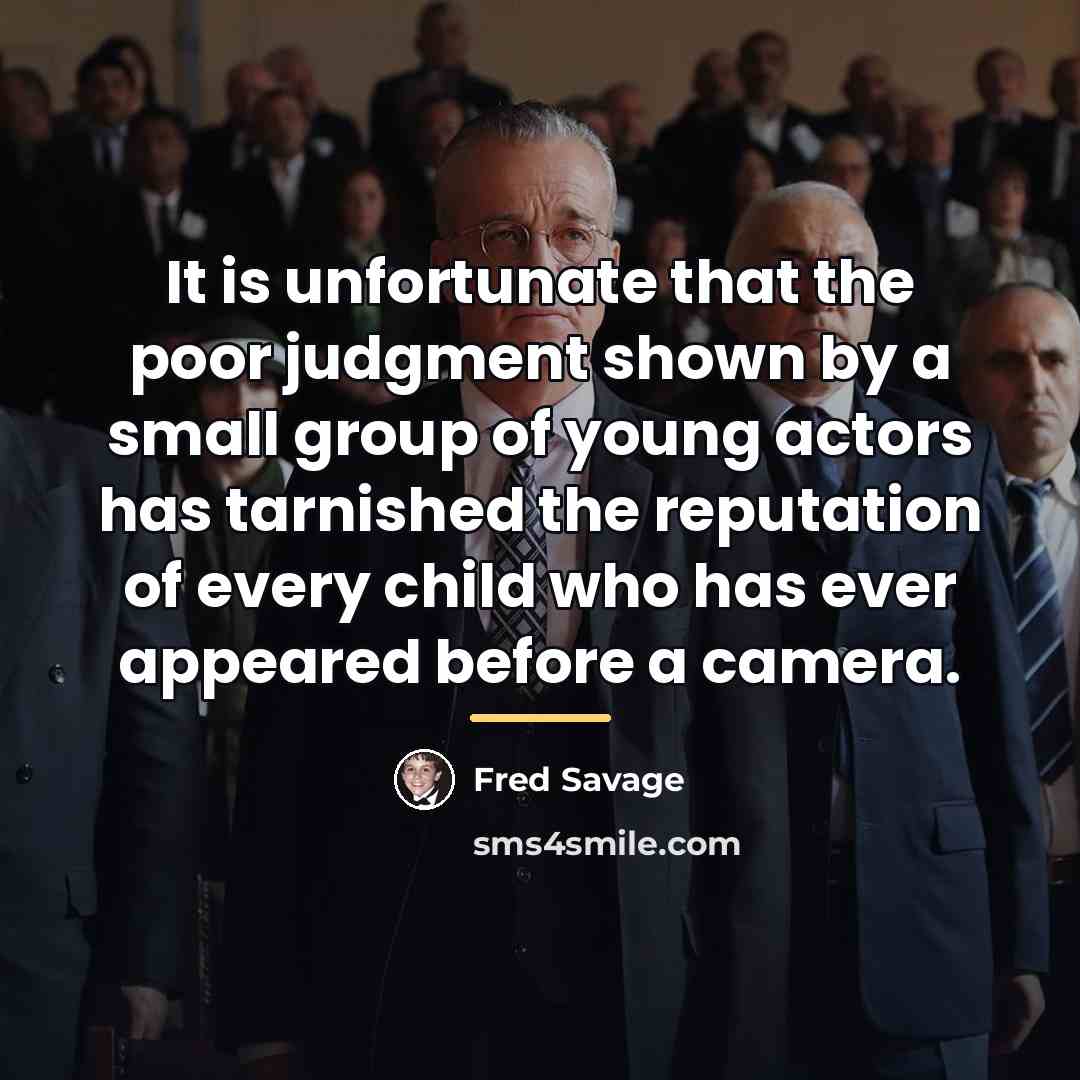 “It is unfortunate that the poor judgment shown by a…” quote by Fred Savage