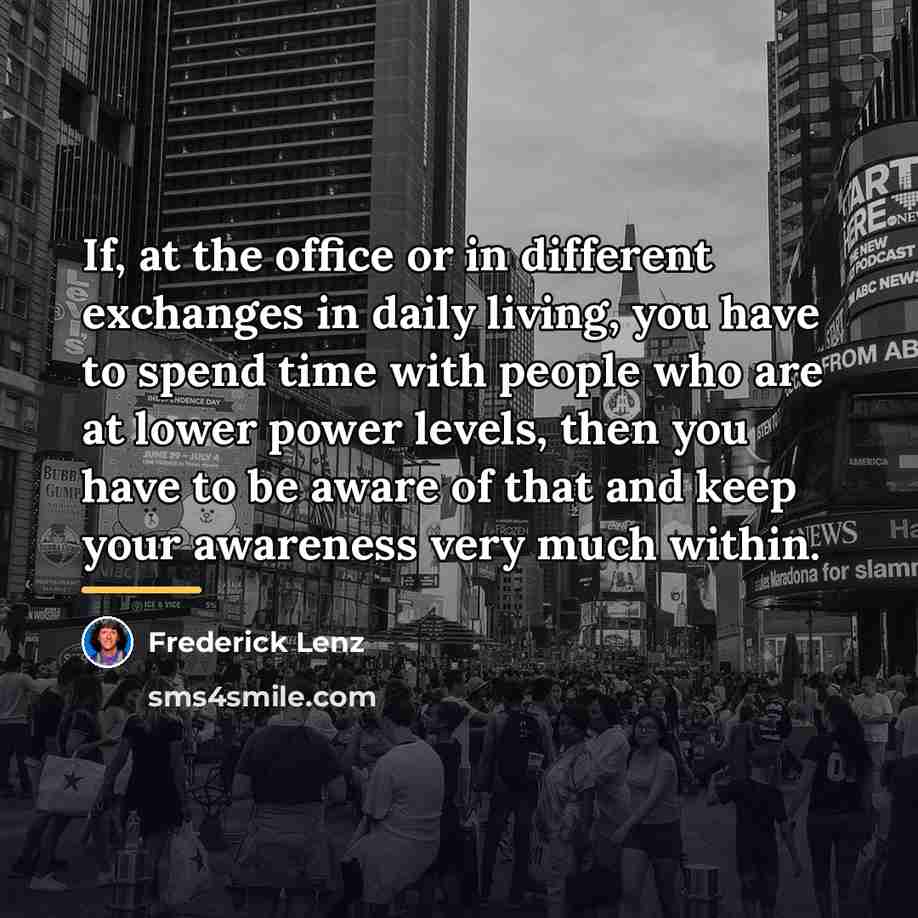 “If, at the office or in different exchanges in daily…” quote by Frederick Lenz