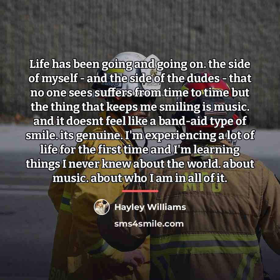 “Life has been going and going on. the side of…” quote by Hayley Williams
