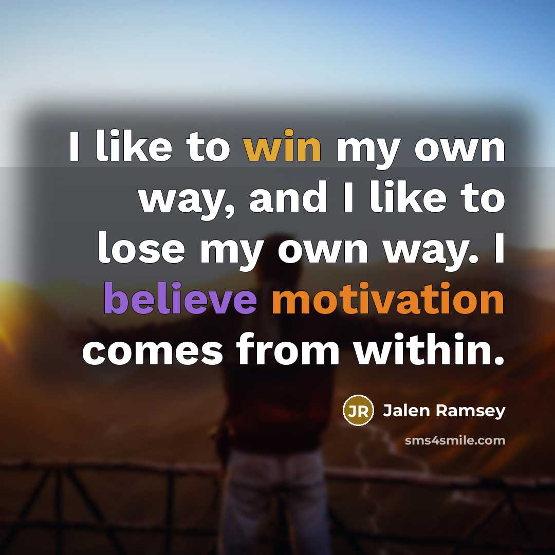 “I like to win my own way, and I like…” quote by Jalen Ramsey
