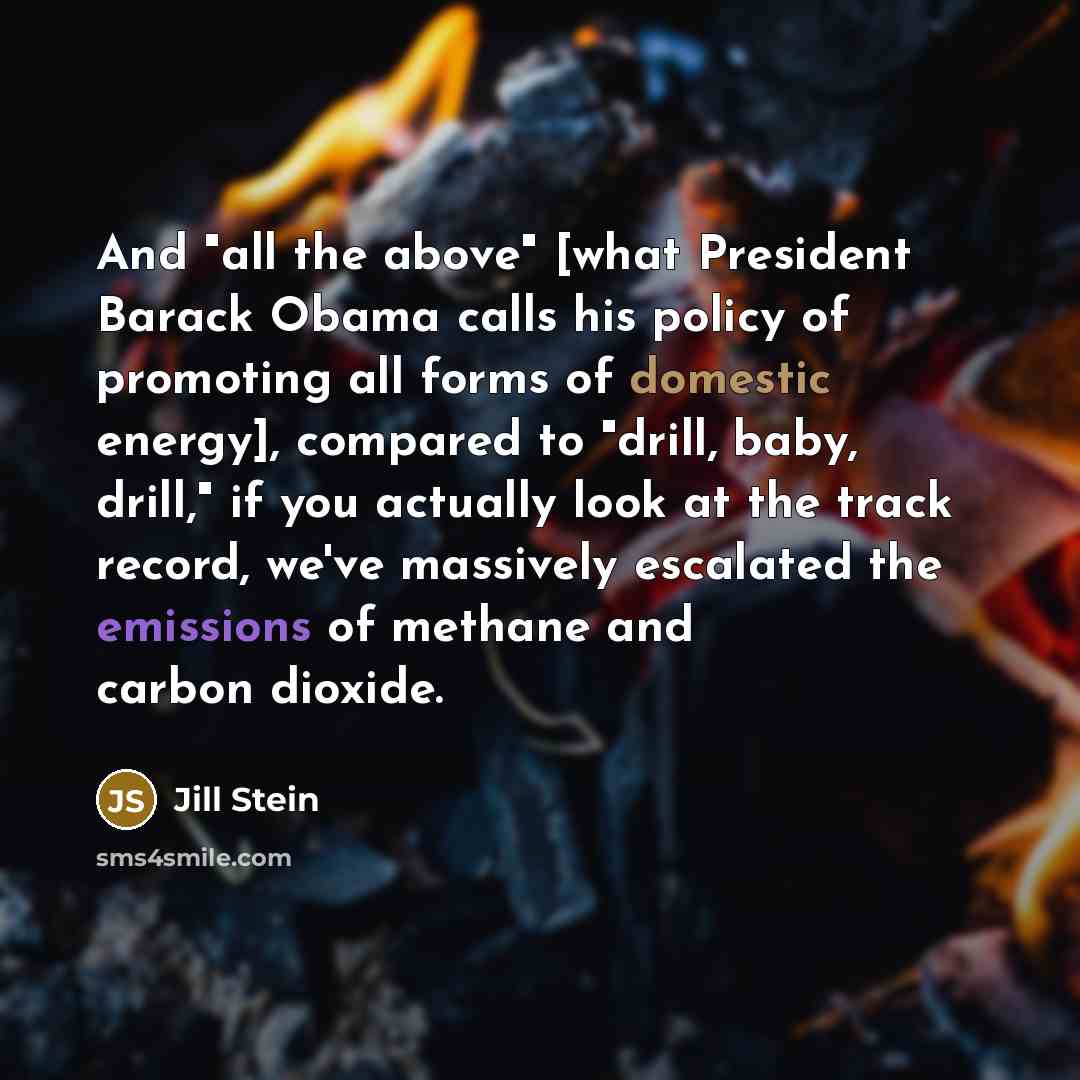 “And "all the above" [what President Barack Obama calls his…” quote by Jill Stein