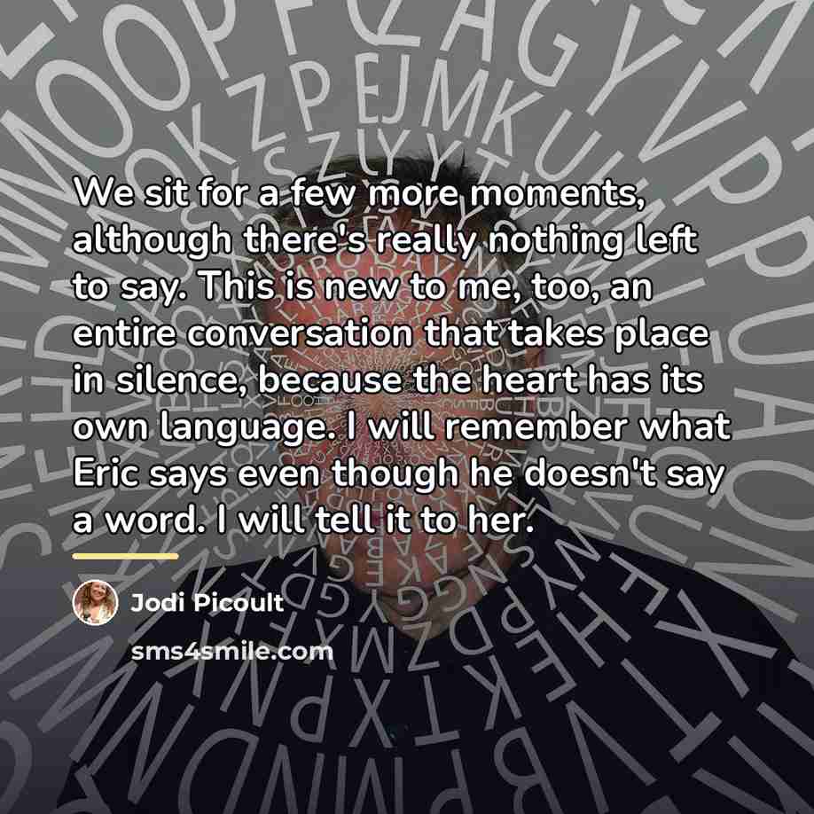 “We sit for a few more moments, although there's really…” quote by Jodi Picoult
