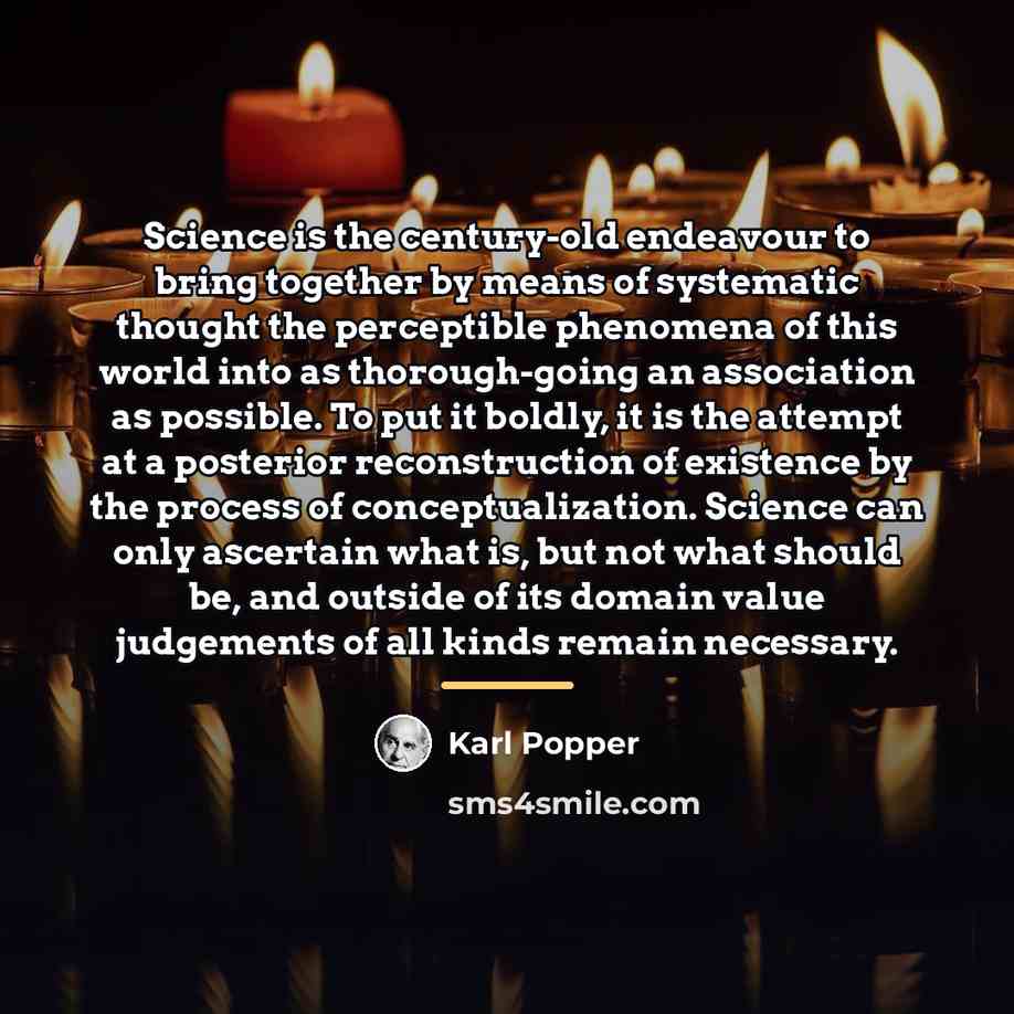 “Science is the century-old endeavour to bring together by means…” quote by Karl Popper