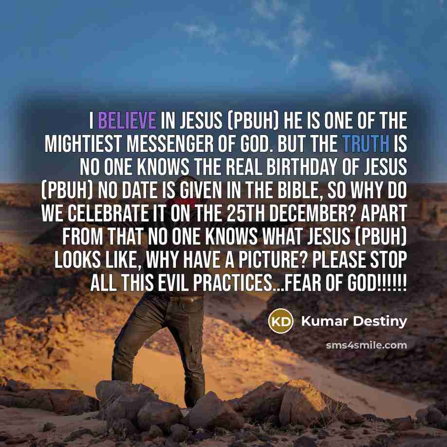 “I believe in Jesus (Pbuh) He is one of the…” quote by Kumar Destiny