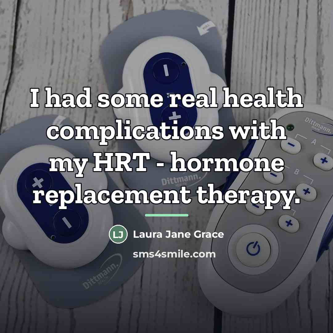 “I had some real health complications with my HRT -…” quote by Laura Jane Grace