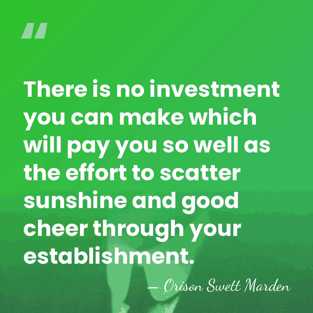 There is no investment you can make which will pay you so&hellip; - Orison Swett Marden