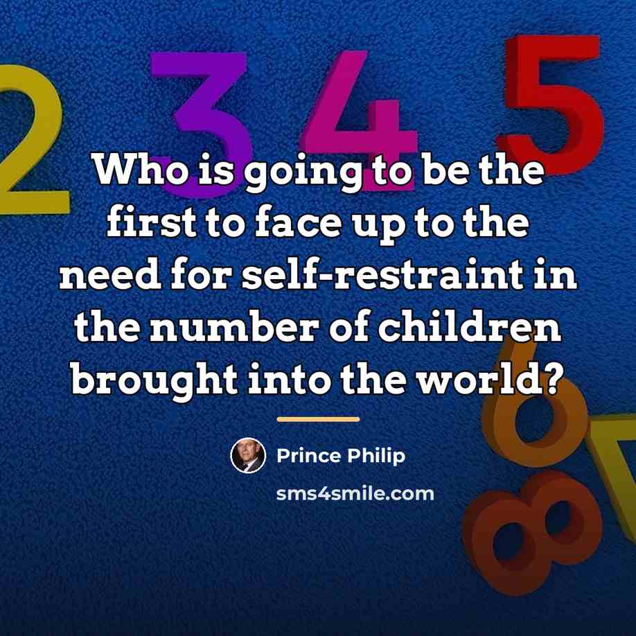 “Who is going to be the first to face up…” quote by Prince Philip
