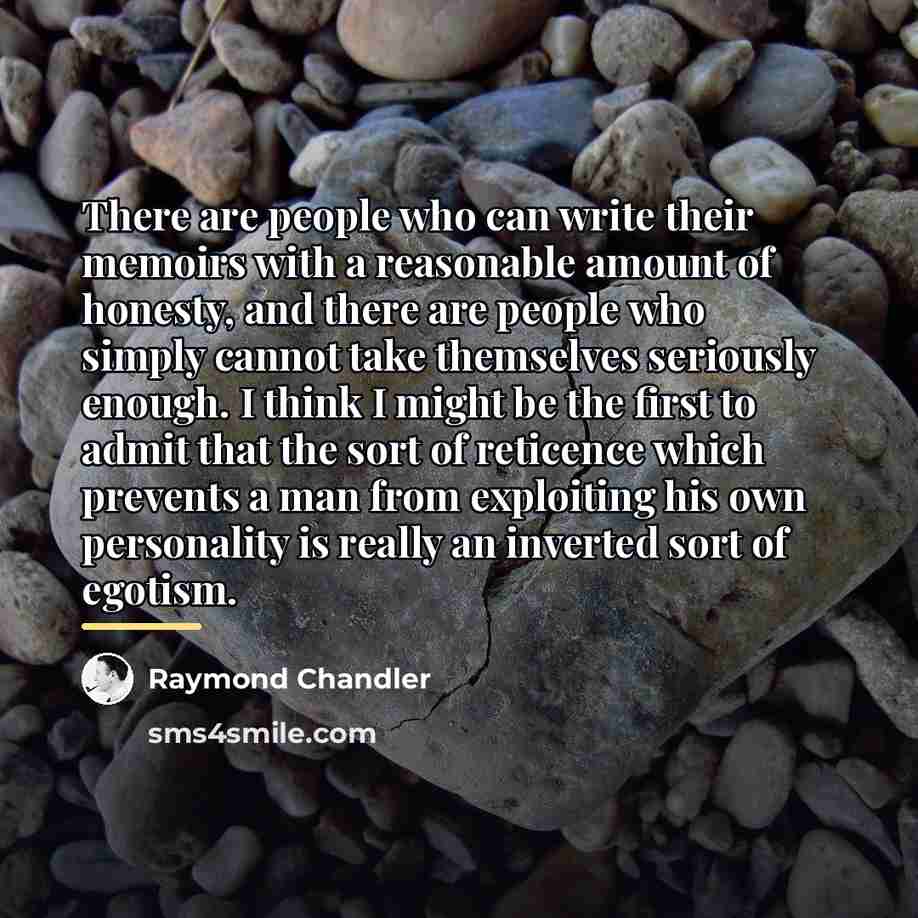 “There are people who can write their memoirs with a…” quote by Raymond Chandler