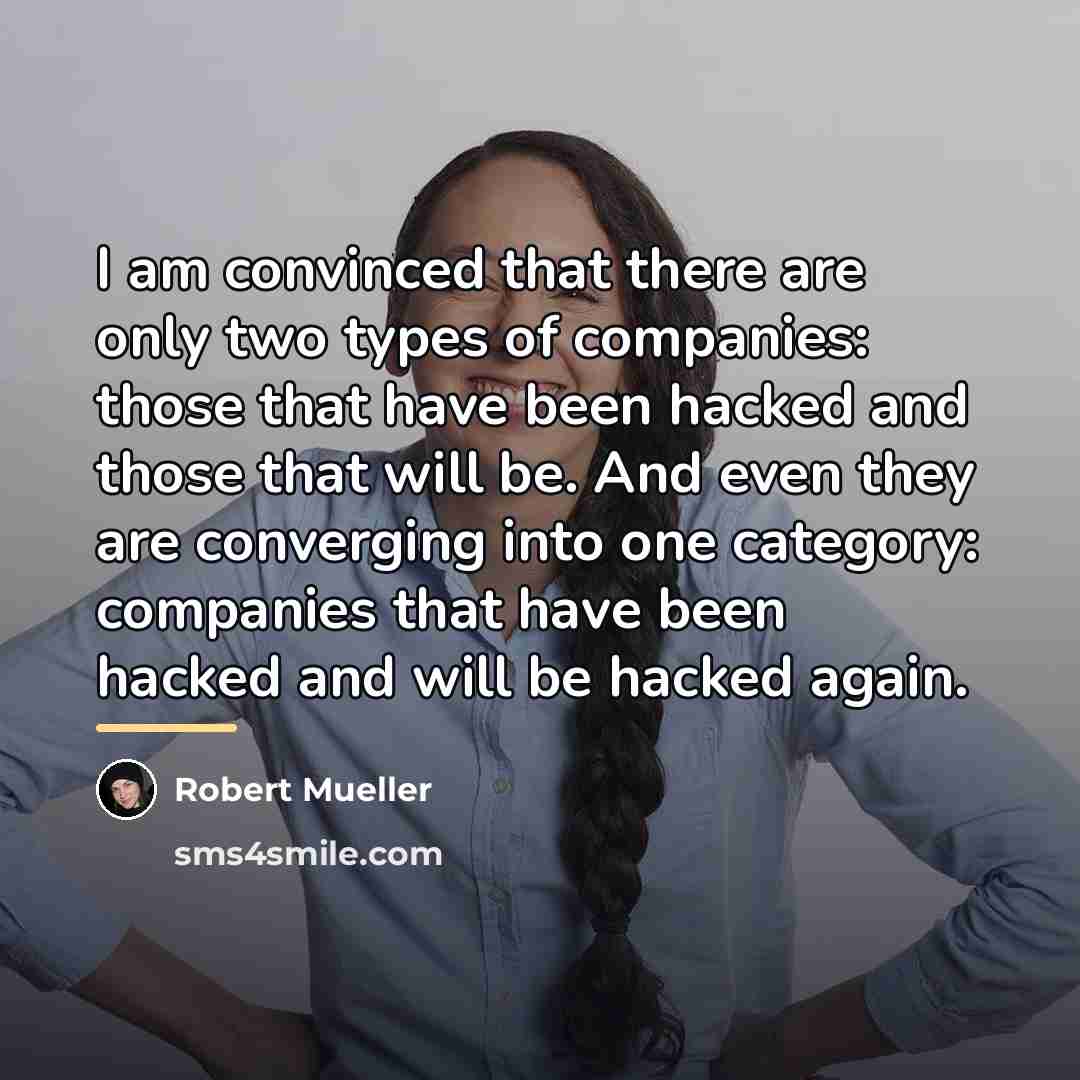 “I am convinced that there are only two types of…” quote by Robert Mueller