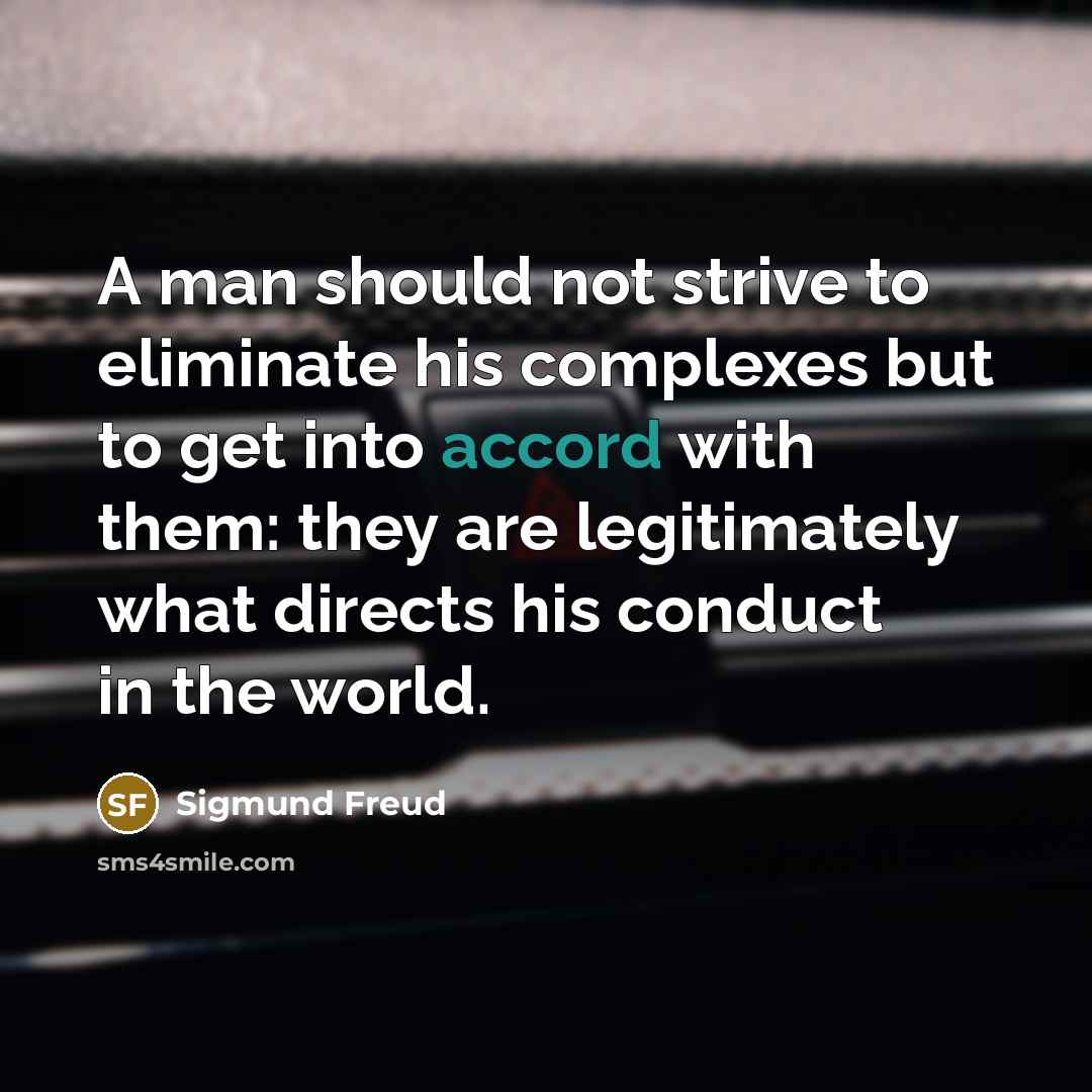 “A man should not strive to eliminate his complexes but…” quote by Sigmund Freud