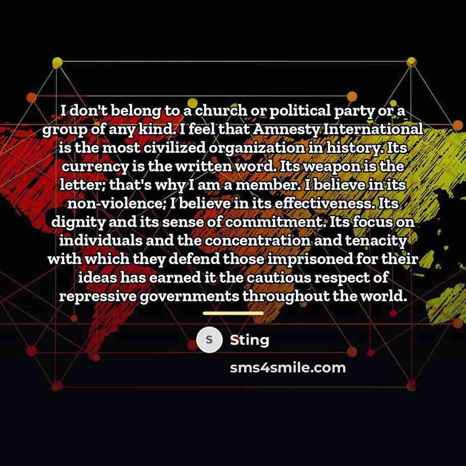 “I don't belong to a church or political party or…” quote by Sting