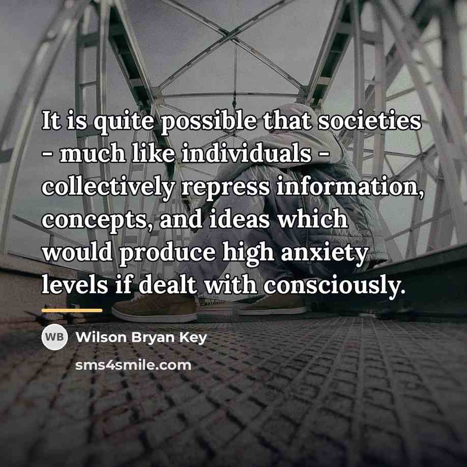 “It is quite possible that societies - much like individuals…” quote by Wilson Bryan Key