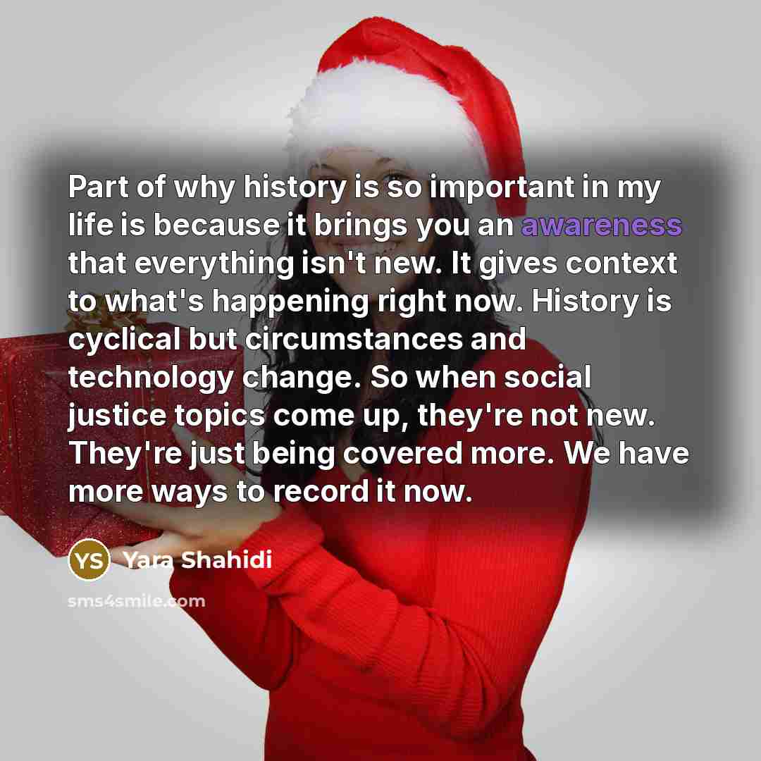 “Part of why history is so important in my life…” quote by Yara Shahidi