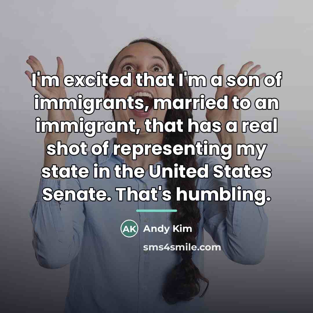 “I'm excited that I'm a son of immigrants, married to…” quote by Andy Kim