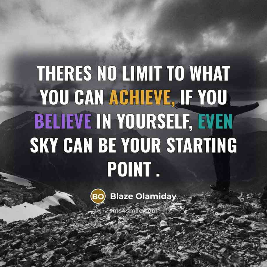“Theres no limit to what you can achieve, if you…” quote by Blaze Olamiday