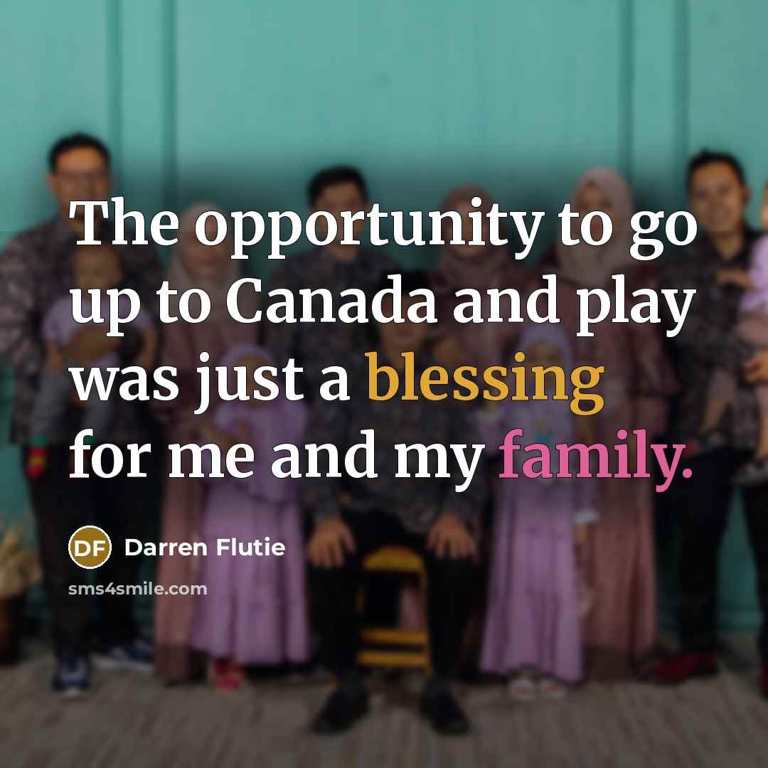 “The opportunity to go up to Canada and play was…” quote by Darren Flutie