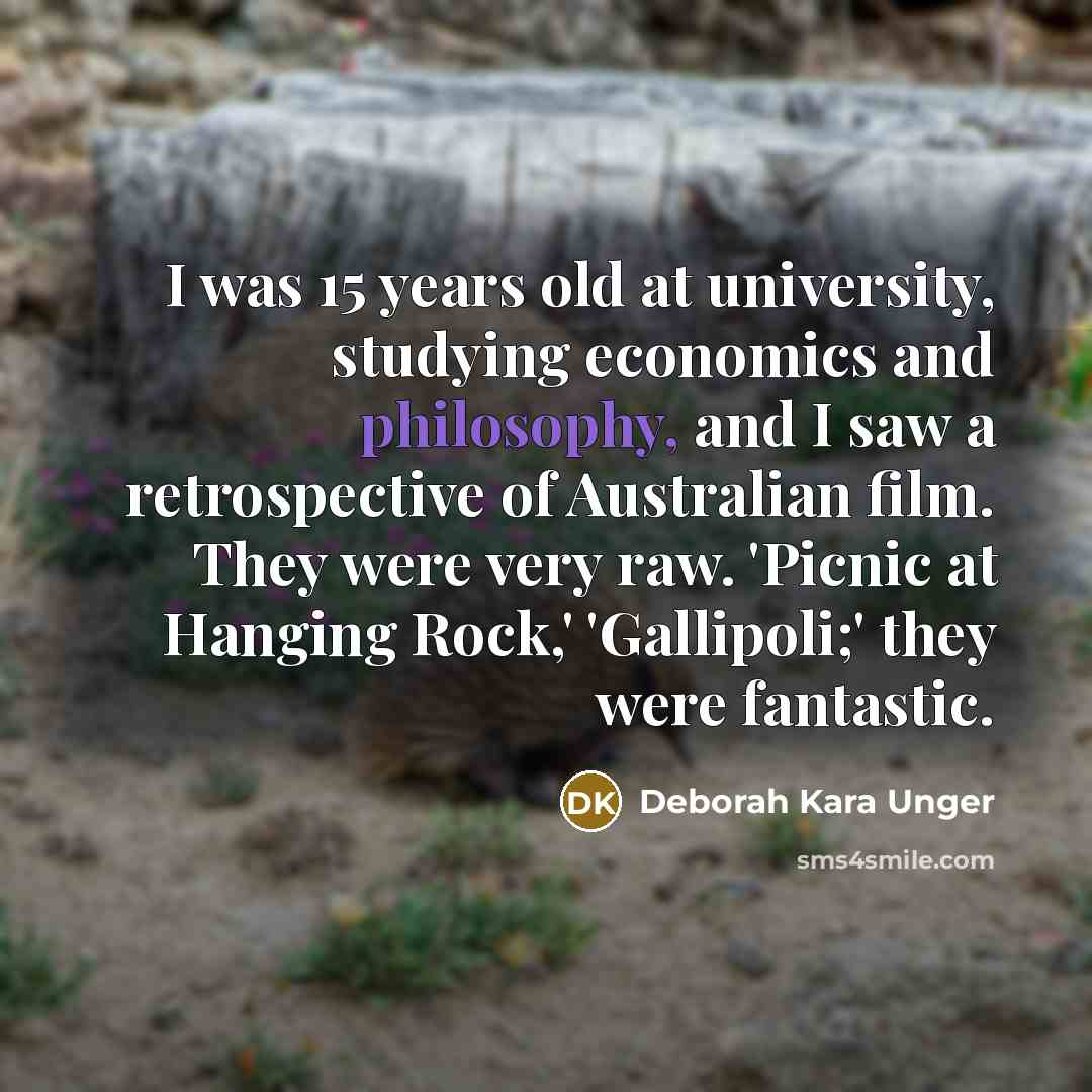 “I was 15 years old at university, studying economics and…” quote by Deborah Kara Unger