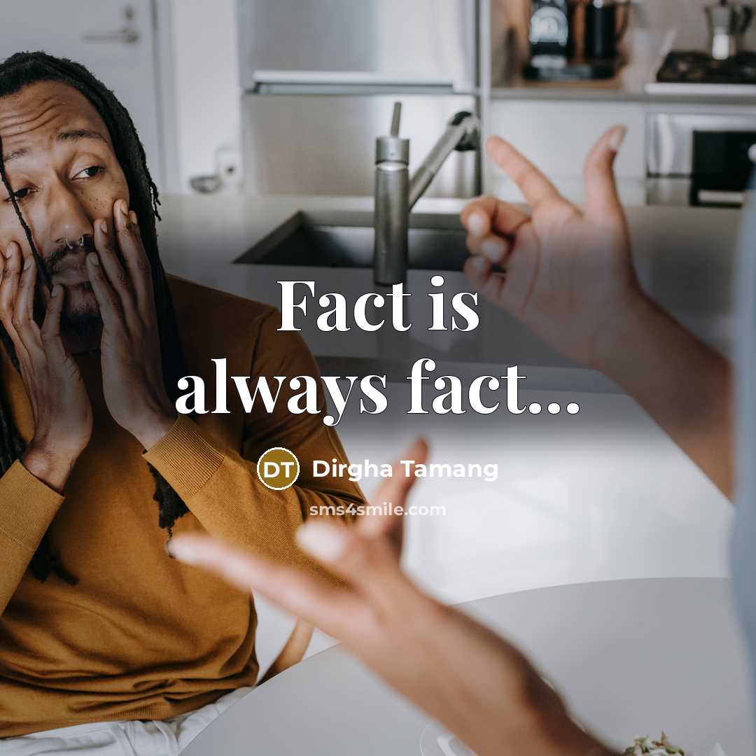 “Fact is always fact...” quote by Dirgha Tamang