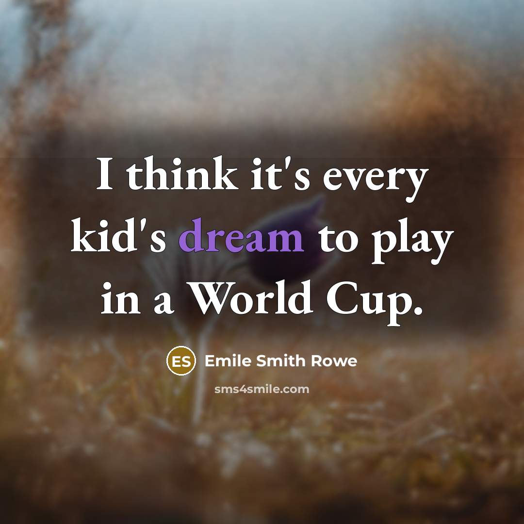 “I think it's every kid's dream to play in a…” quote by Emile Smith Rowe