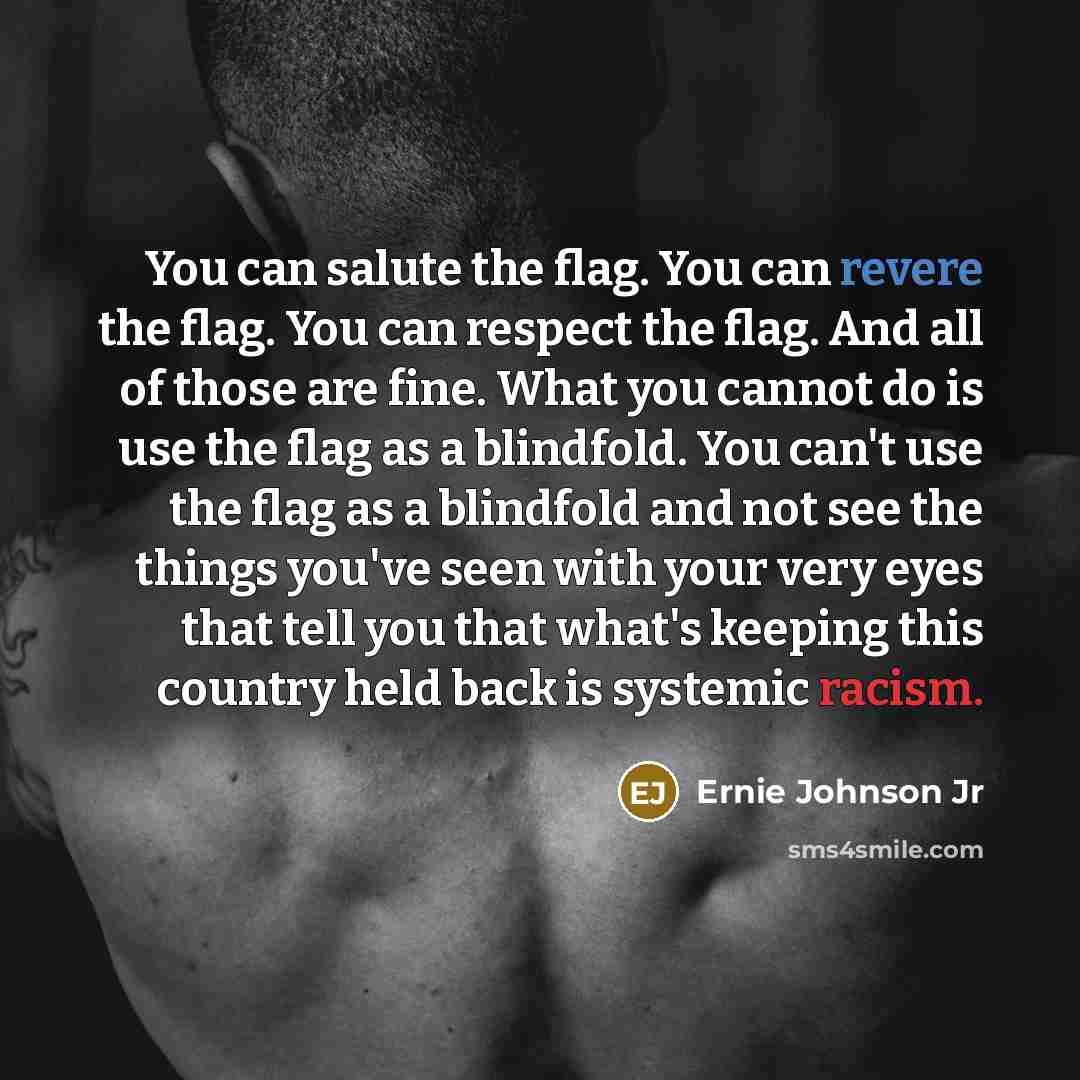 “You can salute the flag. You can revere the flag.…” quote by Ernie Johnson Jr