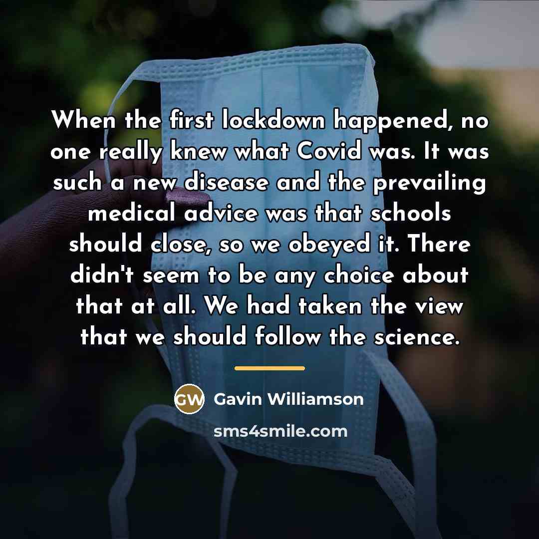 “When the first lockdown happened, no one really knew what…” quote by Gavin Williamson