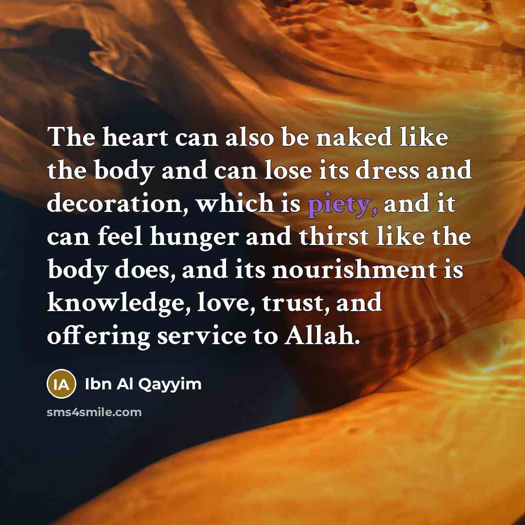 “The heart can also be naked like the body and…” quote by Ibn Al Qayyim