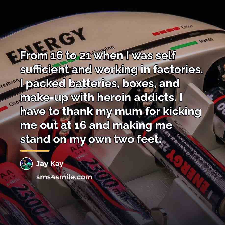 “From 16 to 21 when I was self sufficient and…” quote by Jay Kay